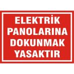 İzmir Serifgari Elektrik Panolarına Dokunmak Yasaktır 2.6 mm PVC Uyarı Levhası 25 x 35 cm
