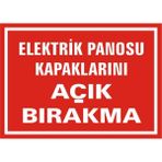 İzmir Serifgari Elektrik Panosu Kapaklarını Açık Bırakma 2.6 mm PVC Uyarı Levhası 35 x 50 cm