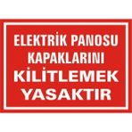 İzmir Serifgari Elektrik Panosu Kapaklarını Kilitlemek Yasaktır Galvaniz Uyarı Levhası 35 x 50 cm