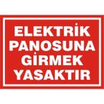 İzmir Serifgari Elektrik Panosuna Girmek Yasaktır 2.6 mm PVC Uyarı Levhası 35 x 50 cm