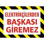 İzmir Serifgari Elektrikçilerden Başkası Giremez Galvaniz Uyarı Levhası 25 x 35 cm