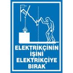 İzmir Serifgari Elektrikçinin İşini Elektrikçiye Bırak Galvaniz Uyarı Levhası 25 x 35 cm