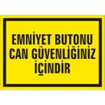 İzmir Serifgari Emniyet Butonu Can Güvenliğiniz İçindir Galvaniz Uyarı Levhası 17,5 x 25 cm
