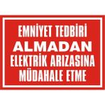 İzmir Serifgari Emniyet Tedbiri Almadan Elektrik Arızasına Müdahele Etme Galvaniz Uyarı Levhası 35 x 50 cm
