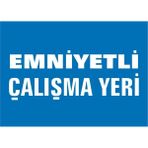 İzmir Serifgari Emniyetli Çalışma Yeri Galvaniz Uyarı Levhası 35 x 50 cm