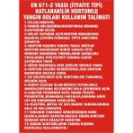 İzmir Serifgari En 671-2 Yassı ( İtfaiye Tipi ) Katlanabilir Hortumlu Yangın Dolabı Kullanım Talimatı 2.6 mm PVC Uyarı Levhası 25 x 35 cm