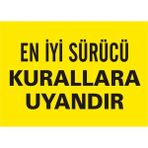 İzmir Serifgari En İyi Sürücü Kurallara Uyandır 2.6 mm PVC Uyarı Levhası 17,5 x 25 cm