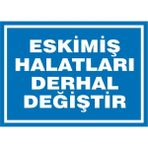 İzmir Serifgari Eskimiş Halatları Derhal Değiştir 2.6 mm PVC Uyarı Levhası 35 x 50 cm