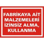 İzmir Serifgari Fabrikaya Ait Malzemeleri İzinsiz Alma Kullanma 2.6 mm PVC Uyarı Levhası 17,5 x 25 cm