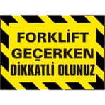 İzmir Serifgari Forklift Geçerken Dikkatli Olunuz Galvaniz Uyarı Levhası 17,5 x 25 cm