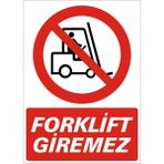 İzmir Serifgari Forklift Giremez 2.6 mm PVC Uyarı Levhası 35 x 50 cm