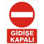 İzmir Serifgari Gidişe Kapalı 2.6 mm PVC Uyarı Levhası 17,5 x 25 cm