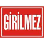 İzmir Serifgari Girilmez 2.6 mm PVC Uyarı Levhası 17,5 x 25 cm