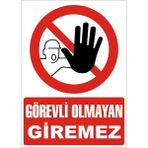 İzmir Serifgari Görevli Olmayan Giremez Galvaniz Uyarı Levhası 25 x 35 cm