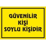 İzmir Serifgari Güvenilir Kişi Soylu Kişidir Galvaniz Uyarı Levhası 17,5 x 25 cm
