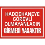 İzmir Serifgari Haddehaneye Görevli Olmayanların Girmesi Yasaktır Galvaniz Uyarı Levhası 17,5 x 25 cm