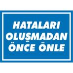 İzmir Serifgari Hataları Oluşmadan Önce Önle Galvaniz Uyarı Levhası 25 x 35 cm