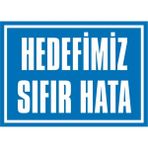 İzmir Serifgari Hedefimiz Sıfır Hata Galvaniz Uyarı Levhası 25 x 35 cm