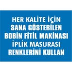İzmir Serifgari Her Kalite İçin Sana Gösterilen Bobin Fitil Makinası İplik Masurası Renklerini Kullan Galvaniz Uyarı Levhası 35 x 50 cm