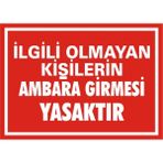 İzmir Serifgari İlgili Olmayan Kişilerin Ambara Girmesi Yasaktır 2.6 mm PVC Uyarı Levhası 17,5 x 25 cm