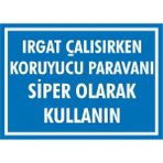 İzmir Serifgari Irgat Çalışırken Koruyucu Paravanı Siper Olarak Kullanın (Kendinden Yapışkanlı Etiket) 17,5 x 25 cm
