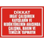 İzmir Serifgari Irgat Çalışırken Temizlik Yapmayınız 2.6 mm PVC Uyarı Levhası 35 x 50 cm