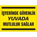 İzmir Serifgari İşyerinde Güvenlik Yuvada Mutluluk Sağlar Galvaniz Uyarı Levhası 35 x 50 cm