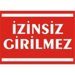 İzmir Serifgari İzinsiz Girilmez Galvaniz Uyarı Levhası 17,5 x 25 cm