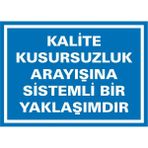 İzmir Serifgari Kalite Kusursuzluk Arayışına Sistemli Bir Yaklaşımdır Galvaniz Uyarı Levhası 17,5 x 25 cm