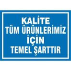 İzmir Serifgari Kalite Tüm Ürünlerimi İçin Temel Şarttır 2.6 mm PVC Uyarı Levhası 25 x 35 cm