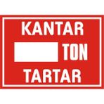İzmir Serifgari Kantar.... Ton Tartar 2.6 mm PVC Uyarı Levhası 17,5 x 25 cm