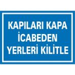 İzmir Serifgari Kapıları Kapa İcabeden Yerleri Kilitle 2.6 mm PVC Uyarı Levhası 17,5 x 25 cm