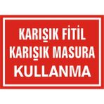İzmir Serifgari Karışık Fitil Karışık Masura Kullanma 2.6 mm PVC Uyarı Levhası 35 x 50 cm