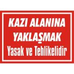 İzmir Serifgari Kazı Alanına Yaklaşmak Yasak Ve Tehlikelidir Galvaniz Uyarı Levhası 25 x 35 cm