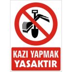 İzmir Serifgari Kazı Yapmak Yasaktır 2.6 mm PVC Uyarı Levhası 25 x 35 cm