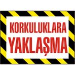 İzmir Serifgari Korkuluklara Yaklaşma 2.6 mm PVC Uyarı Levhası 17,5 x 25 cm