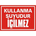 İzmir Serifgari Kullanma Suyudur İçilmez Galvaniz Uyarı Levhası 25 x 35 cm