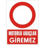 İzmir Serifgari Motorlu Araç Giremez Galvaniz Uyarı Levhası 35 x 50 cm