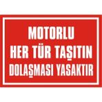 İzmir Serifgari Motorlu Hertür Taşıtın Dolaşması Yasaktır Galvaniz Uyarı Levhası 25 x 35 cm