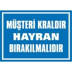 İzmir Serifgari Müşteri Kraldır Hayran Bırakılmalıdır Galvaniz Uyarı Levhası 25 x 35 cm