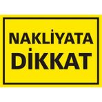 İzmir Serifgari Nakliyata Dikkat 2.6 mm PVC Uyarı Levhası 35 x 50 cm