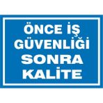 İzmir Serifgari Önce İş Güvenliği Sonra Kalite Galvaniz Uyarı Levhası 17,5 x 25 cm