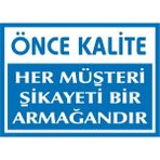 İzmir Serifgari Önce Kalite Her Müşteri Şikayeti Bir Armağandır 2.6 mm PVC Uyarı Levhası 17,5 x 25 cm