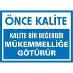 İzmir Serifgari Önce Kalite Kalite Bir Değerdir Müke mmelliğe Götürür Galvaniz Uyarı Levhası 17,5 x 25 cm