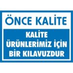 İzmir Serifgari Önce Kalite Ürünlerimiz İçin Bir Klavuzdur 2.6 mm PVC Uyarı Levhası 25 x 35 cm