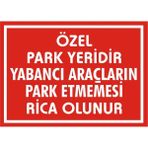 İzmir Serifgari Özel Park Yeridir Yabancı Araçların Park Etmemesi Rica Olunur Galvaniz Uyarı Levhası 25 x 35 cm