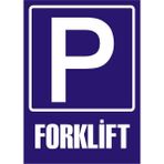 İzmir Serifgari (Park) Forklift 2.6 mm PVC Uyarı Levhası 17,5 x 25 cm