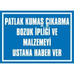 İzmir Serifgari Patlak Kumaş Çıkarma Bozuk İpliği Ve Malzemeyi Ustana Haber Ver 2.6 mm PVC Uyarı Levhası 25 x 35 cm