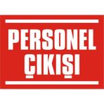 İzmir Serifgari Personel Çıkışı 2.6 mm PVC Uyarı Levhası 35 x 50 cm