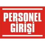 İzmir Serifgari Personel Girişi Galvaniz Uyarı Levhası 17,5 x 25 cm